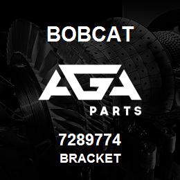 7289774 Bobcat BRACKET | AGA Parts