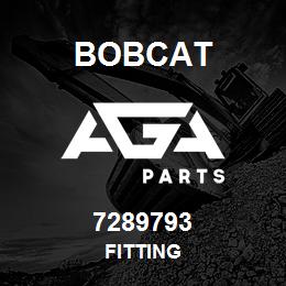 7289793 Bobcat FITTING | AGA Parts