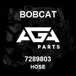 7289803 Bobcat HOSE | AGA Parts