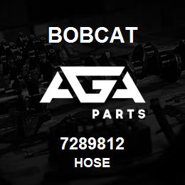 7289812 Bobcat HOSE | AGA Parts