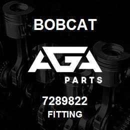 7289822 Bobcat FITTING | AGA Parts