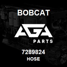 7289824 Bobcat HOSE | AGA Parts