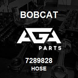 7289828 Bobcat HOSE | AGA Parts