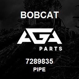 7289835 Bobcat PIPE | AGA Parts