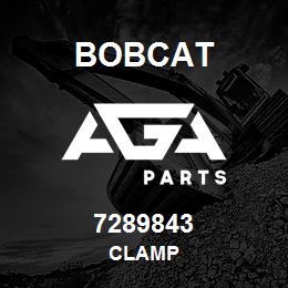 7289843 Bobcat CLAMP | AGA Parts