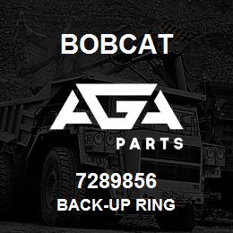 7289856 Bobcat BACK-UP RING | AGA Parts