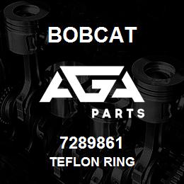 7289861 Bobcat TEFLON RING | AGA Parts