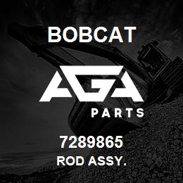 7289865 Bobcat ROD ASSY. | AGA Parts