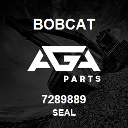 7289889 Bobcat SEAL | AGA Parts