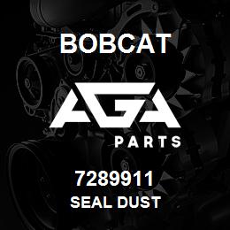 7289911 Bobcat SEAL DUST | AGA Parts