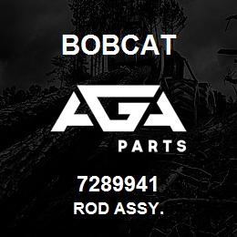 7289941 Bobcat ROD ASSY. | AGA Parts