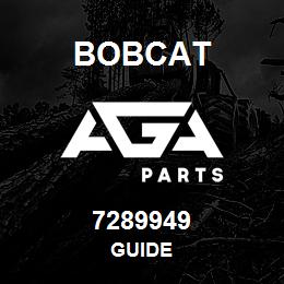 7289949 Bobcat GUIDE | AGA Parts