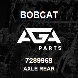 7289969 Bobcat AXLE REAR | AGA Parts