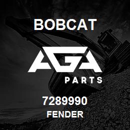 7289990 Bobcat FENDER | AGA Parts