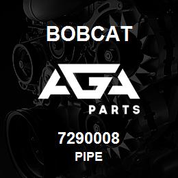 7290008 Bobcat PIPE | AGA Parts