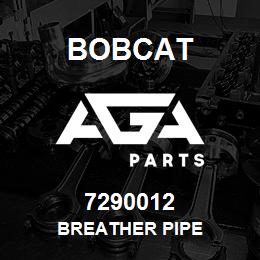 7290012 Bobcat BREATHER PIPE | AGA Parts