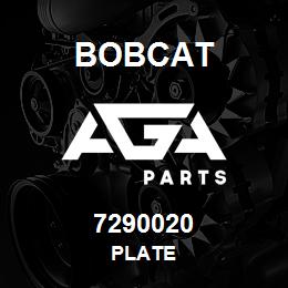 7290020 Bobcat PLATE | AGA Parts