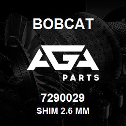 7290029 Bobcat SHIM 2.6 MM | AGA Parts