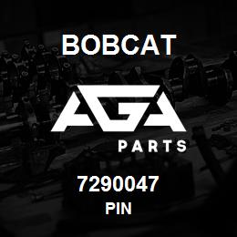 7290047 Bobcat PIN | AGA Parts