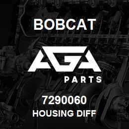 7290060 Bobcat HOUSING DIFF | AGA Parts