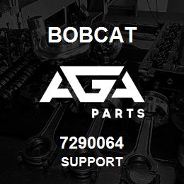 7290064 Bobcat SUPPORT | AGA Parts