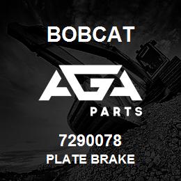 7290078 Bobcat PLATE BRAKE | AGA Parts