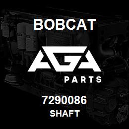 7290086 Bobcat SHAFT | AGA Parts