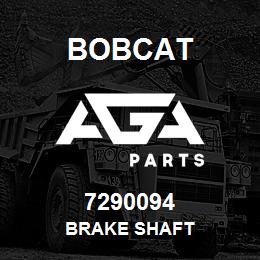 7290094 Bobcat BRAKE SHAFT | AGA Parts