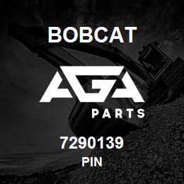 7290139 Bobcat PIN | AGA Parts