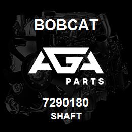 7290180 Bobcat SHAFT | AGA Parts