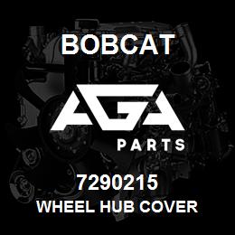 7290215 Bobcat WHEEL HUB COVER | AGA Parts