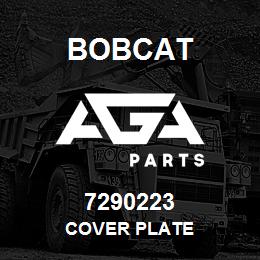 7290223 Bobcat COVER PLATE | AGA Parts