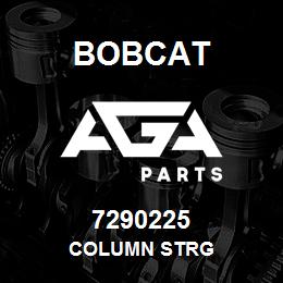 7290225 Bobcat COLUMN STRG | AGA Parts