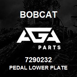 7290232 Bobcat PEDAL LOWER PLATE | AGA Parts