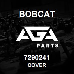 7290241 Bobcat COVER | AGA Parts