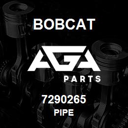 7290265 Bobcat PIPE | AGA Parts