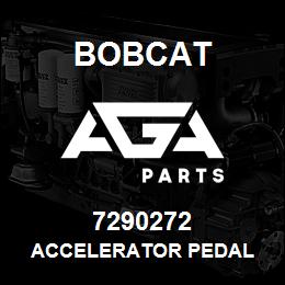 7290272 Bobcat ACCELERATOR PEDAL | AGA Parts