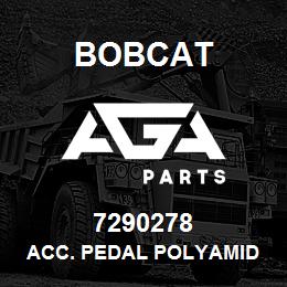 7290278 Bobcat ACC. PEDAL POLYAMID | AGA Parts