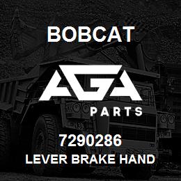 7290286 Bobcat LEVER BRAKE HAND | AGA Parts