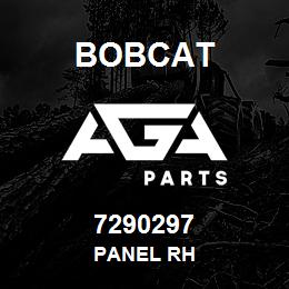 7290297 Bobcat PANEL RH | AGA Parts