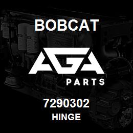 7290302 Bobcat HINGE | AGA Parts