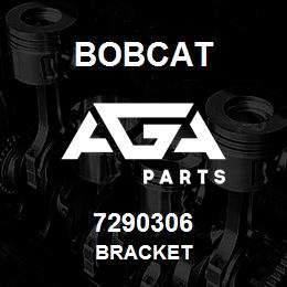 7290306 Bobcat BRACKET | AGA Parts