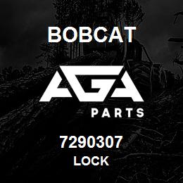 7290307 Bobcat LOCK | AGA Parts