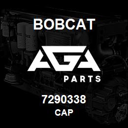 7290338 Bobcat CAP | AGA Parts