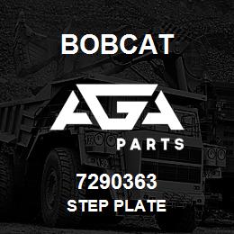 7290363 Bobcat STEP PLATE | AGA Parts