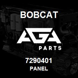 7290401 Bobcat PANEL | AGA Parts