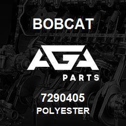 7290405 Bobcat POLYESTER | AGA Parts