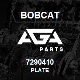 7290410 Bobcat PLATE | AGA Parts