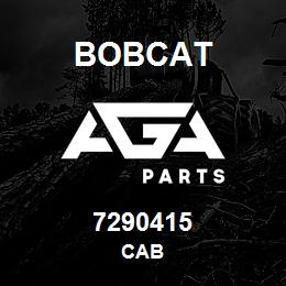 7290415 Bobcat CAB | AGA Parts