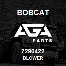 7290422 Bobcat BLOWER | AGA Parts